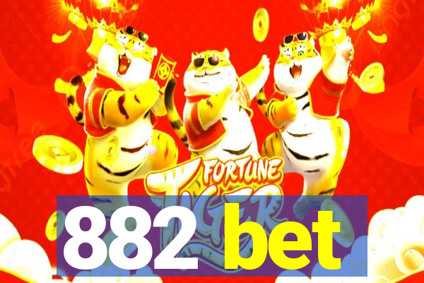 882 bet